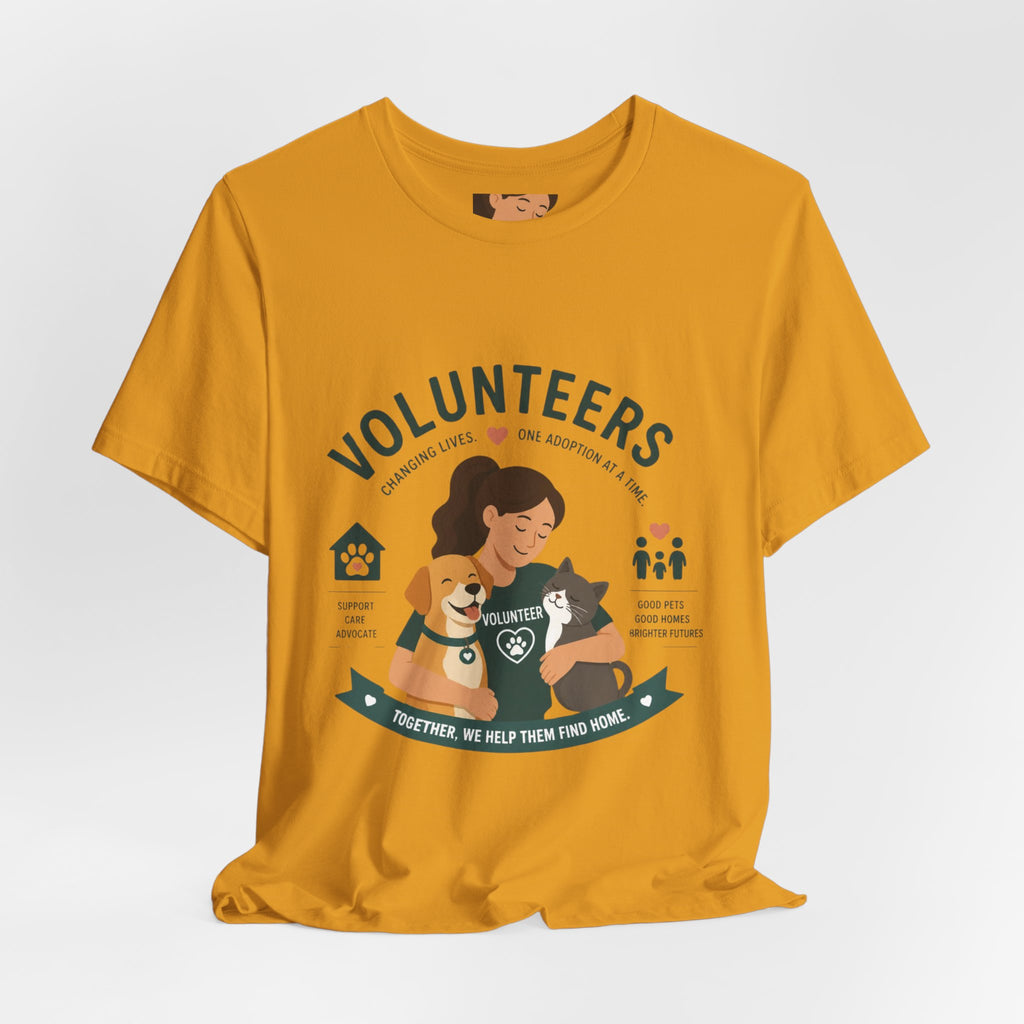 Volunteers Shelter Tee — "Together We Help Them Find Home"