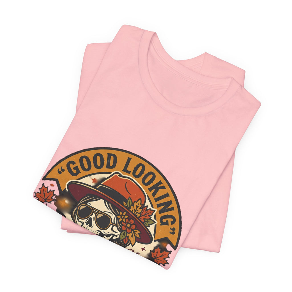 Bad Ass Skull Tee — "Good Looking, Bad Ass and I Know It" Graphic T-Shirt