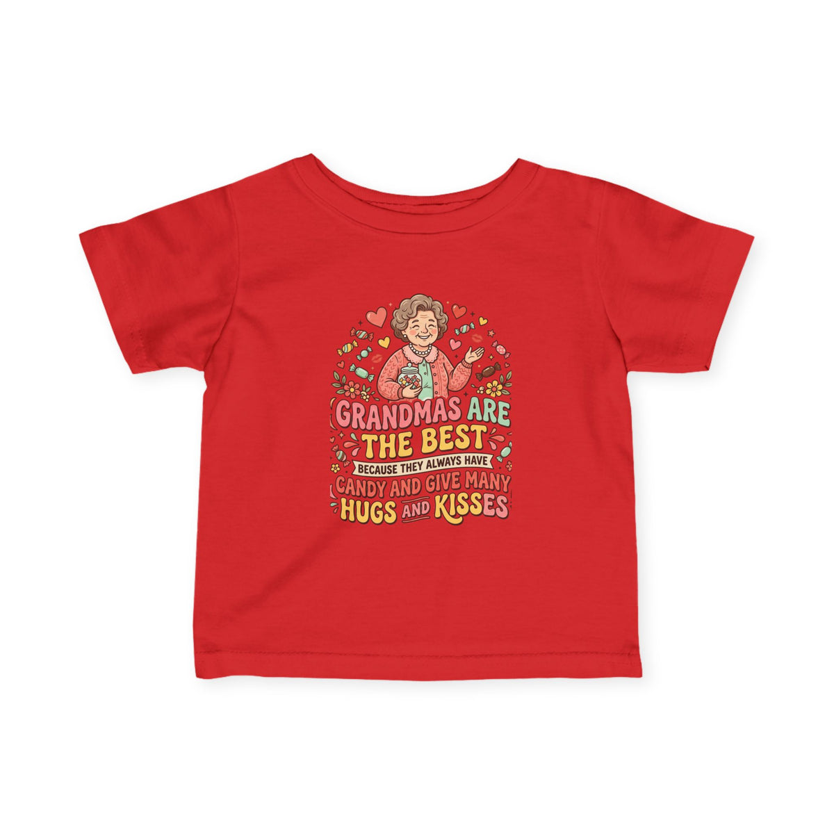 Infant Tee — "Grandmas Are The Best" Cute Grandma Love Baby Shirt