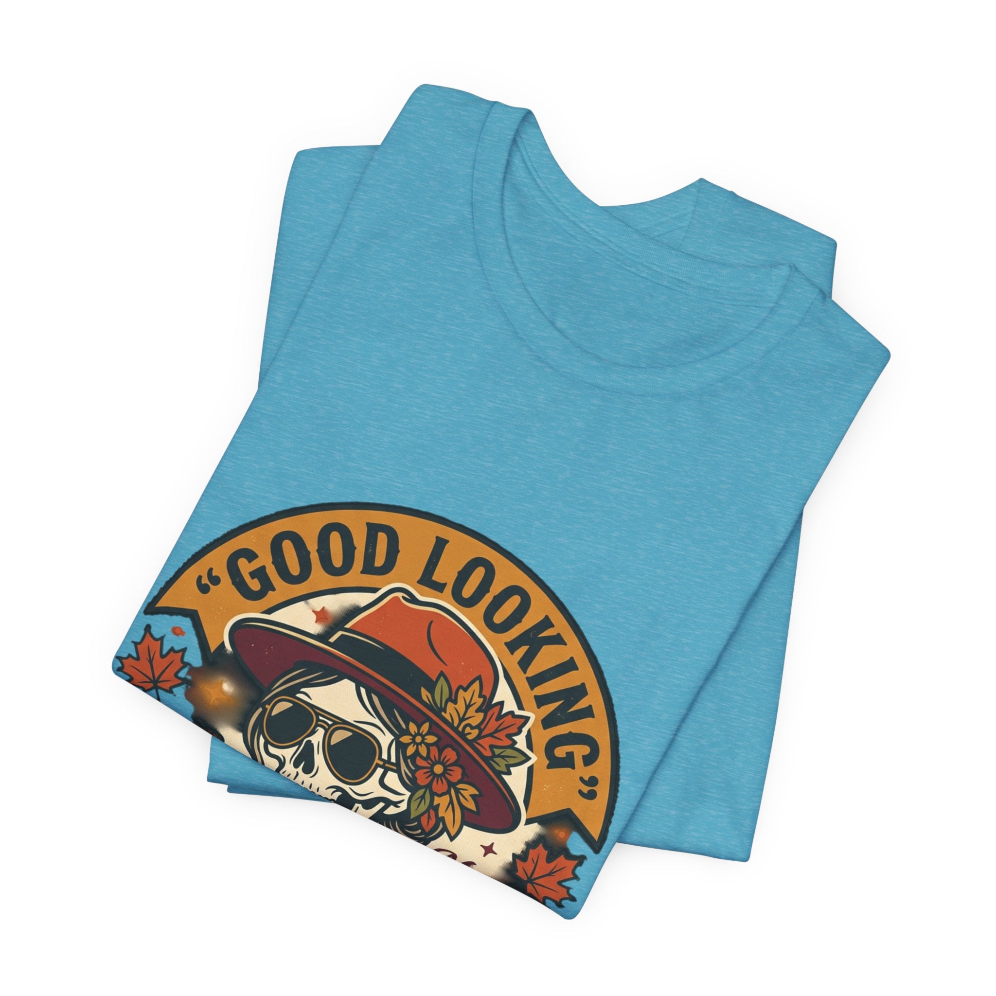 Bad Ass Skull Tee — "Good Looking, Bad Ass and I Know It" Graphic T-Shirt