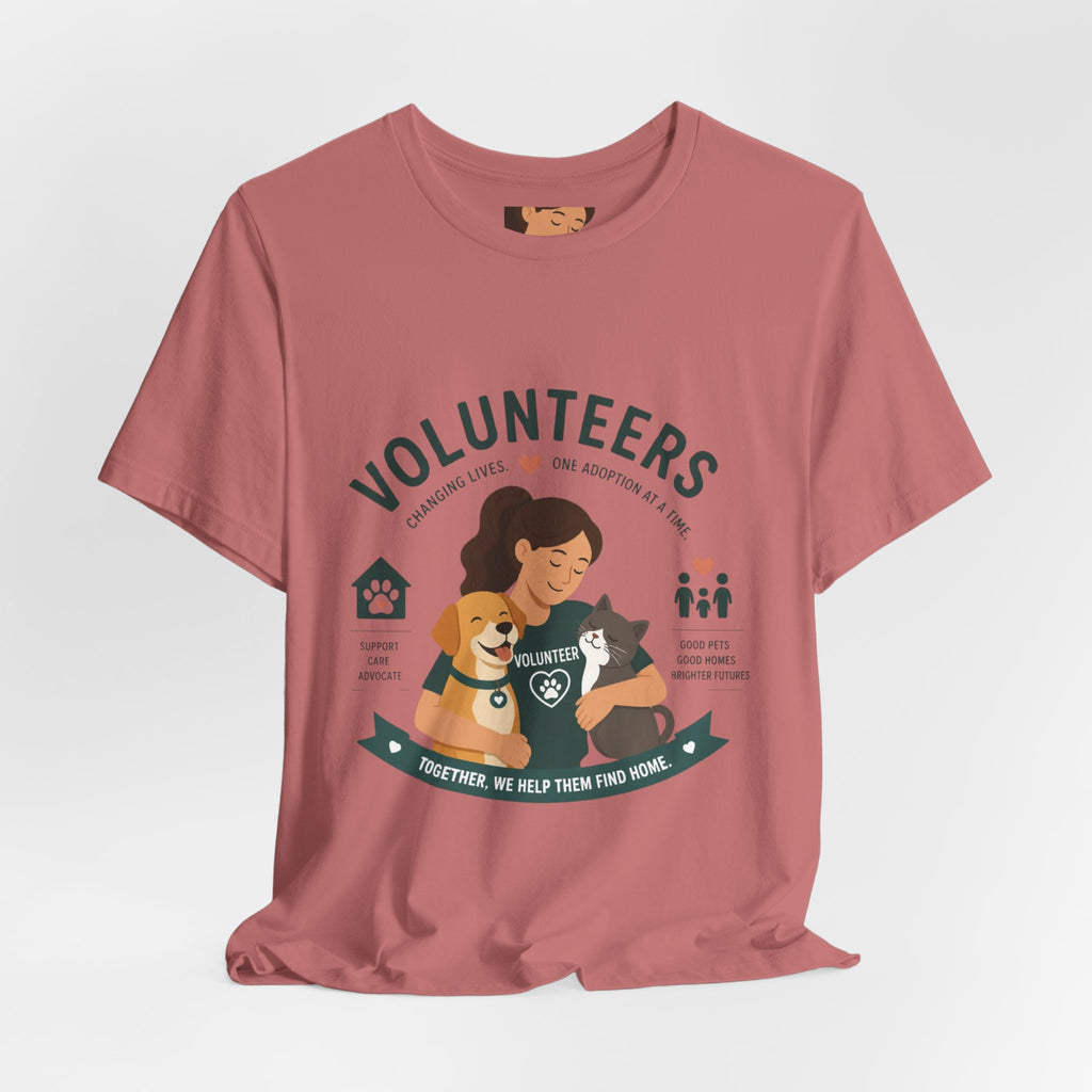 Volunteers Shelter Tee — "Together We Help Them Find Home"