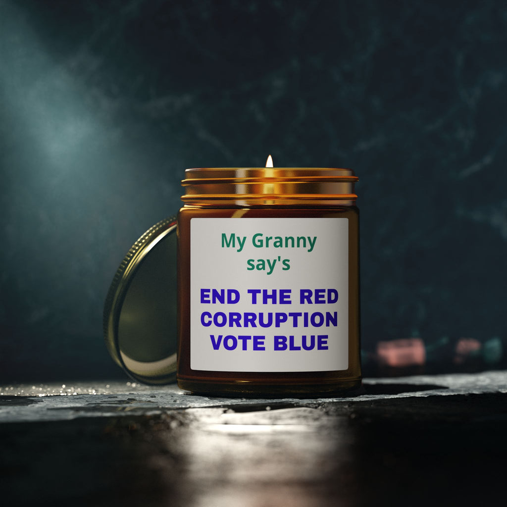 My Grandma Says End the Red Corruption Vote Blue Political Scented Candle