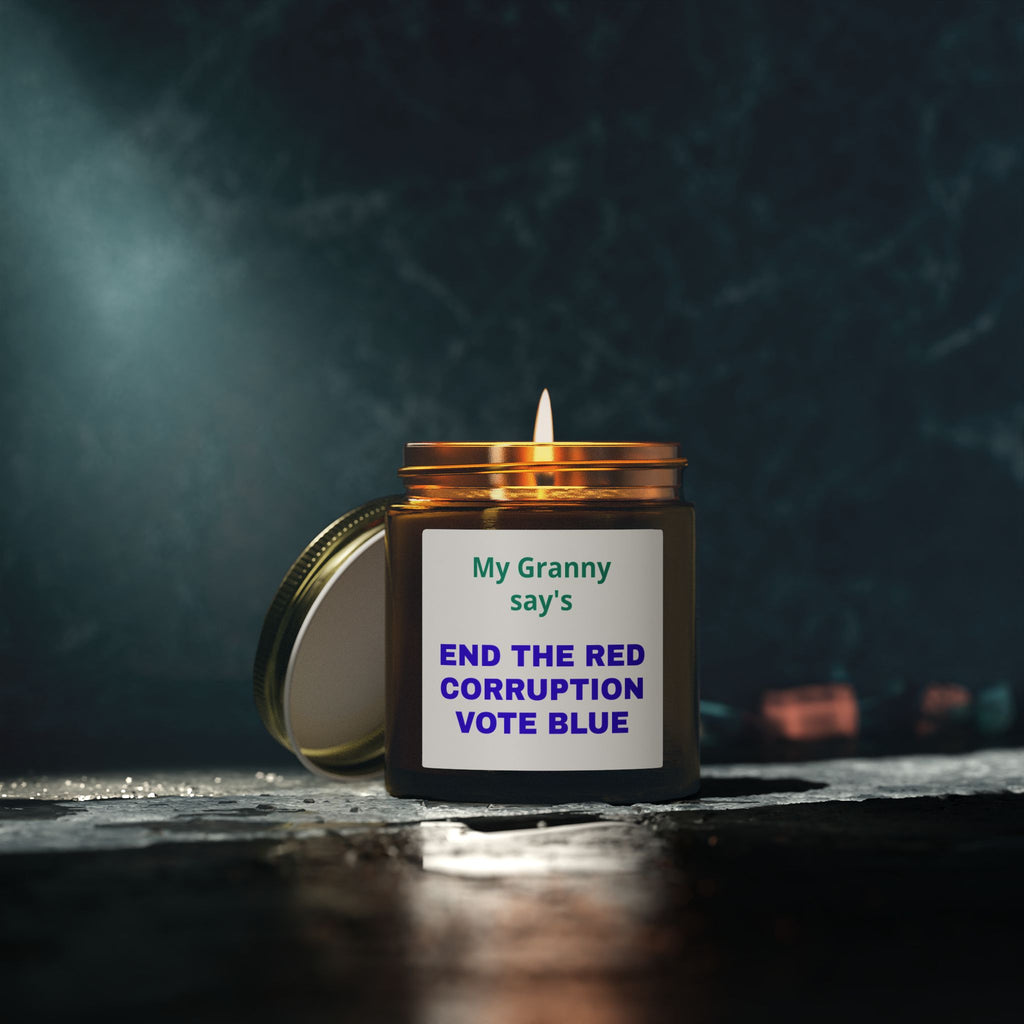 My Grandma Says End the Red Corruption Vote Blue Political Scented Candle