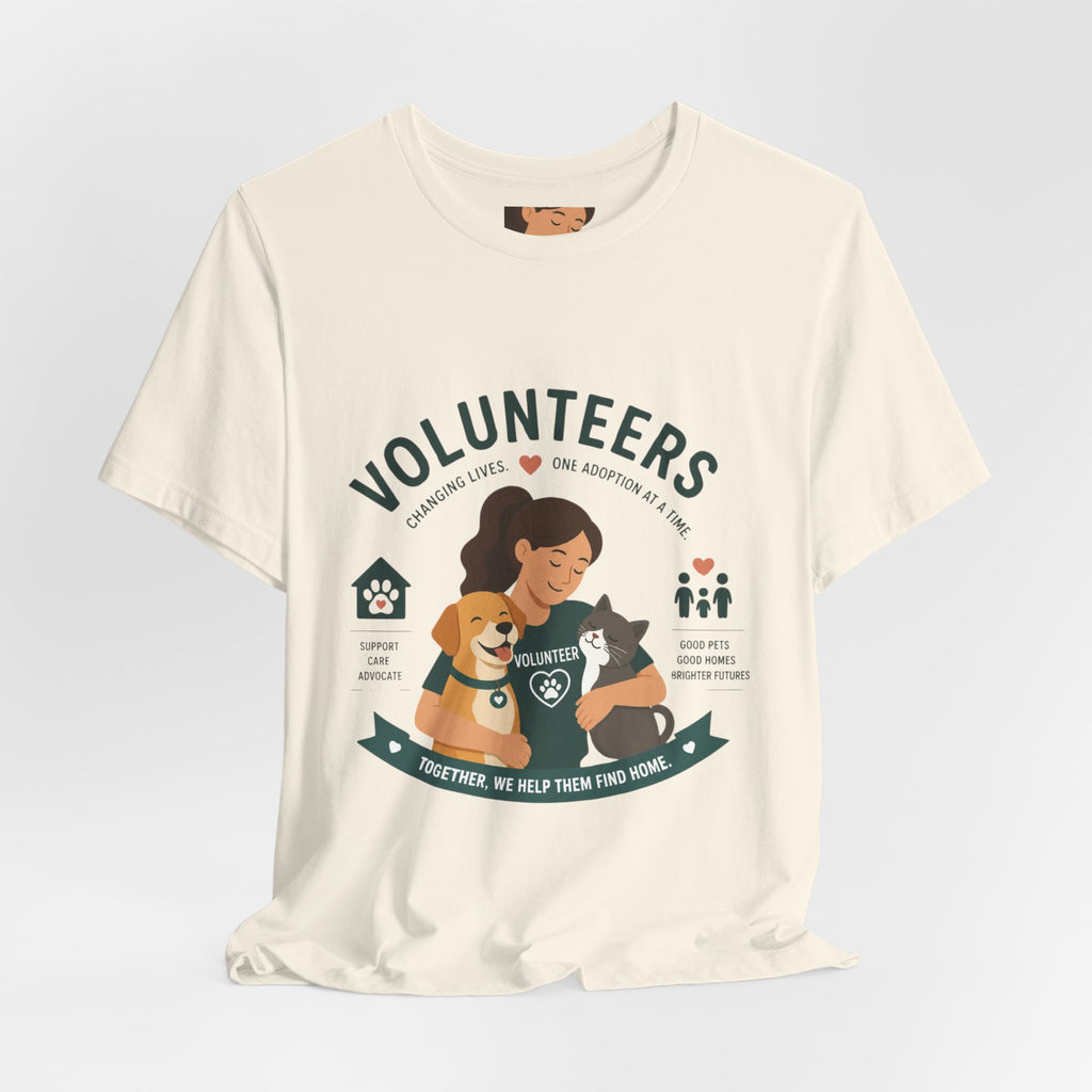 Volunteers Shelter Tee — "Together We Help Them Find Home"