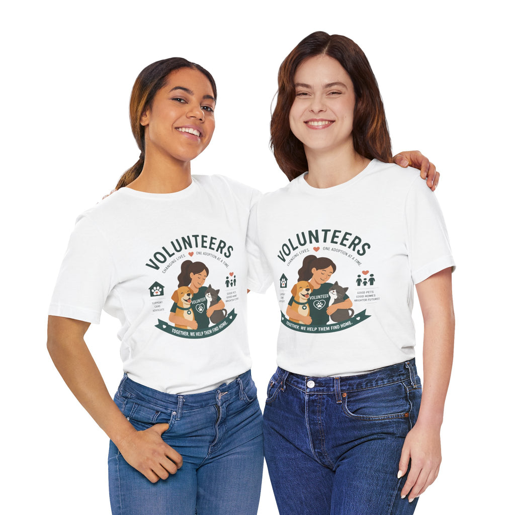 Volunteers Shelter Tee — "Together We Help Them Find Home"