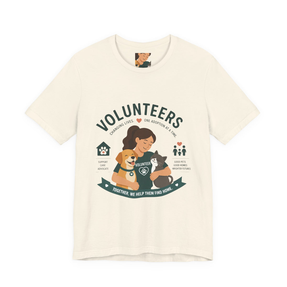 Volunteers Shelter Tee — "Together We Help Them Find Home"
