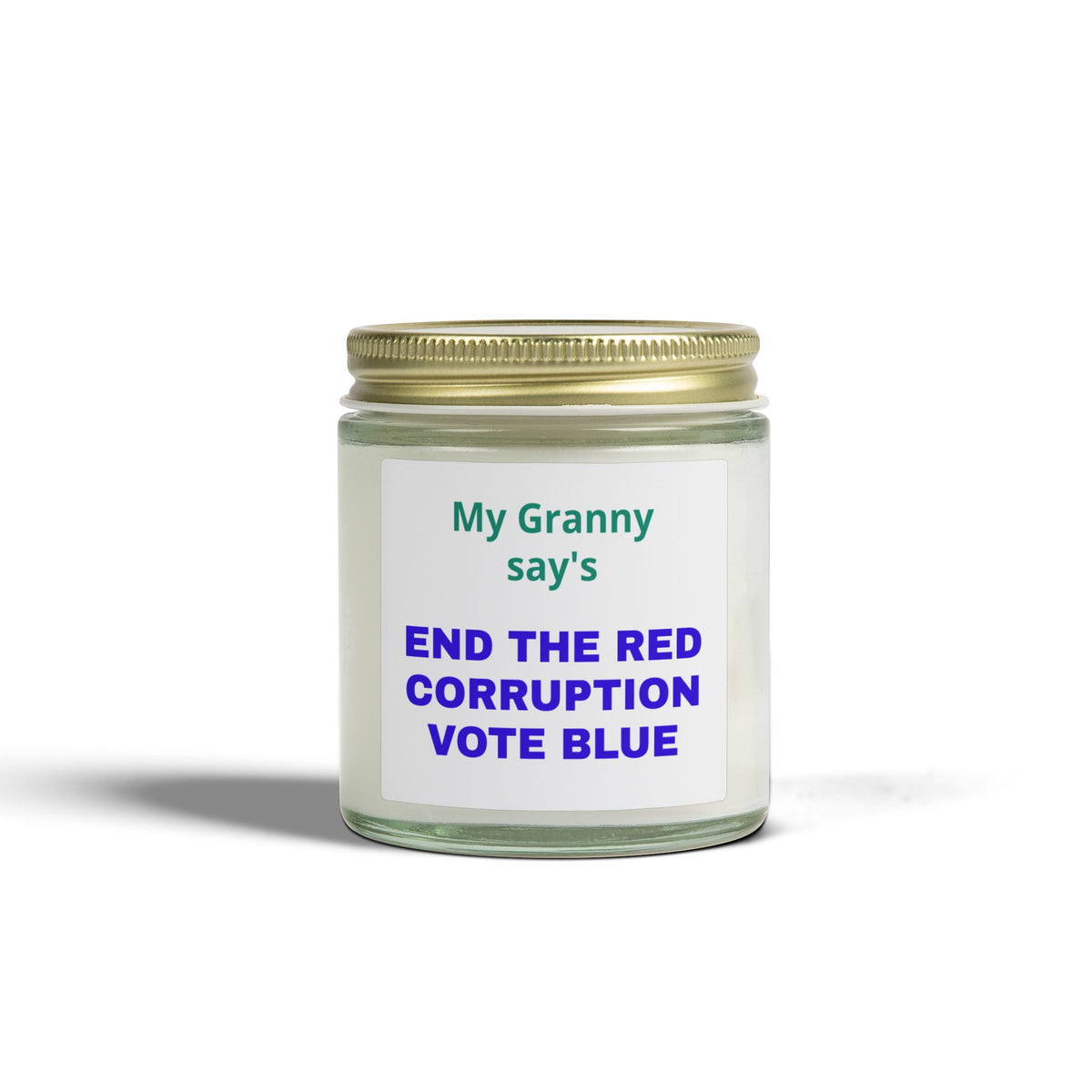 My Grandma Says End the Red Corruption Vote Blue Political Scented Candle