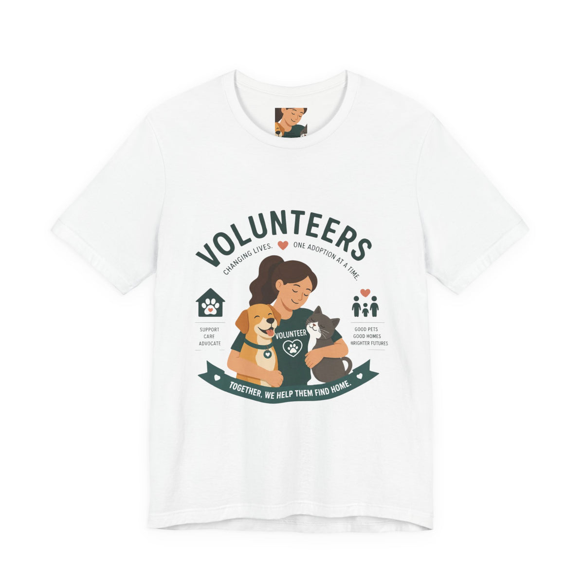 Volunteers Shelter Tee — "Together We Help Them Find Home"