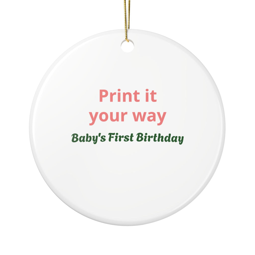 Baby's First Birthday Ceramic Ornament — Personalized Two-Sided Keepsake