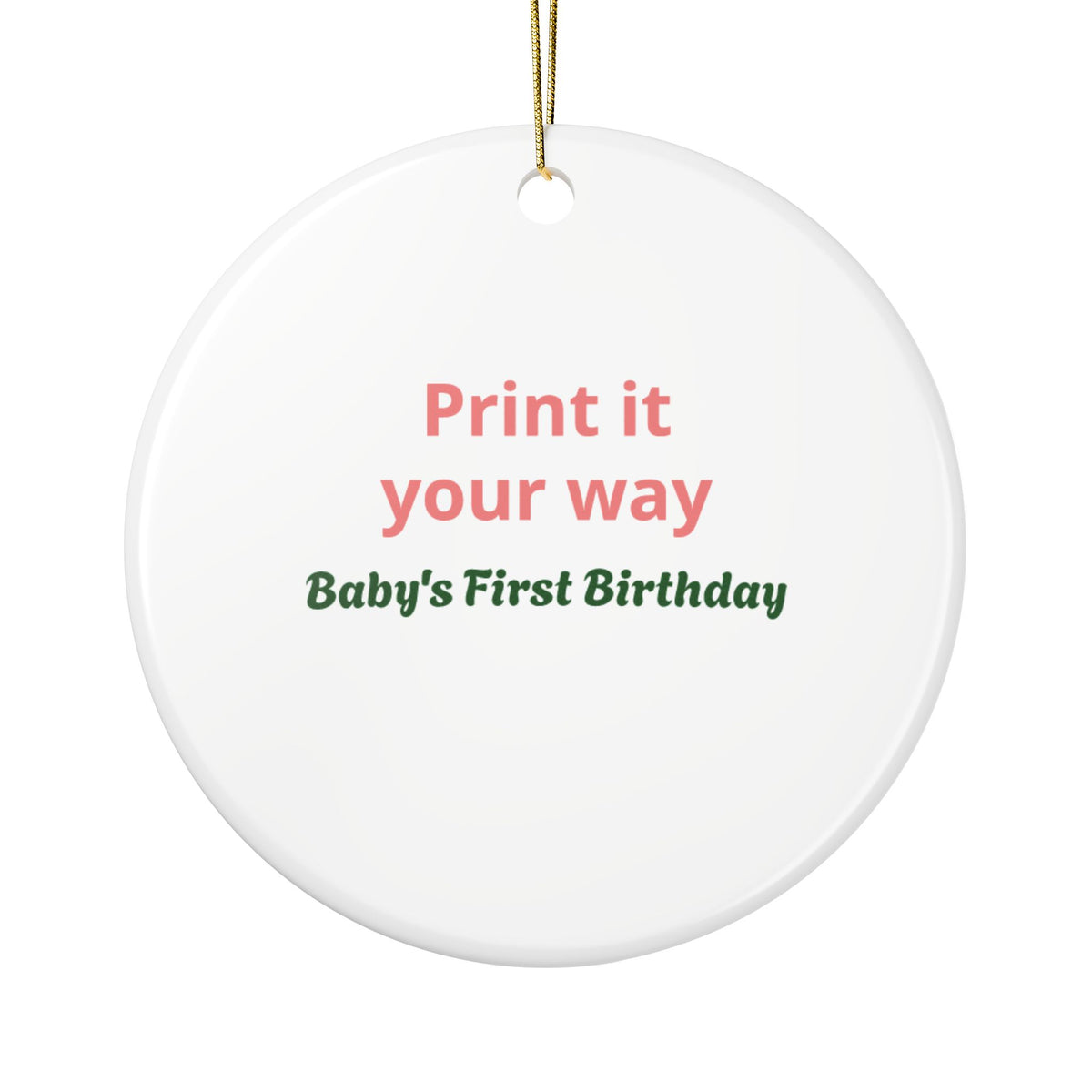 Baby's First Birthday Ceramic Ornament — Personalized Two-Sided Keepsake