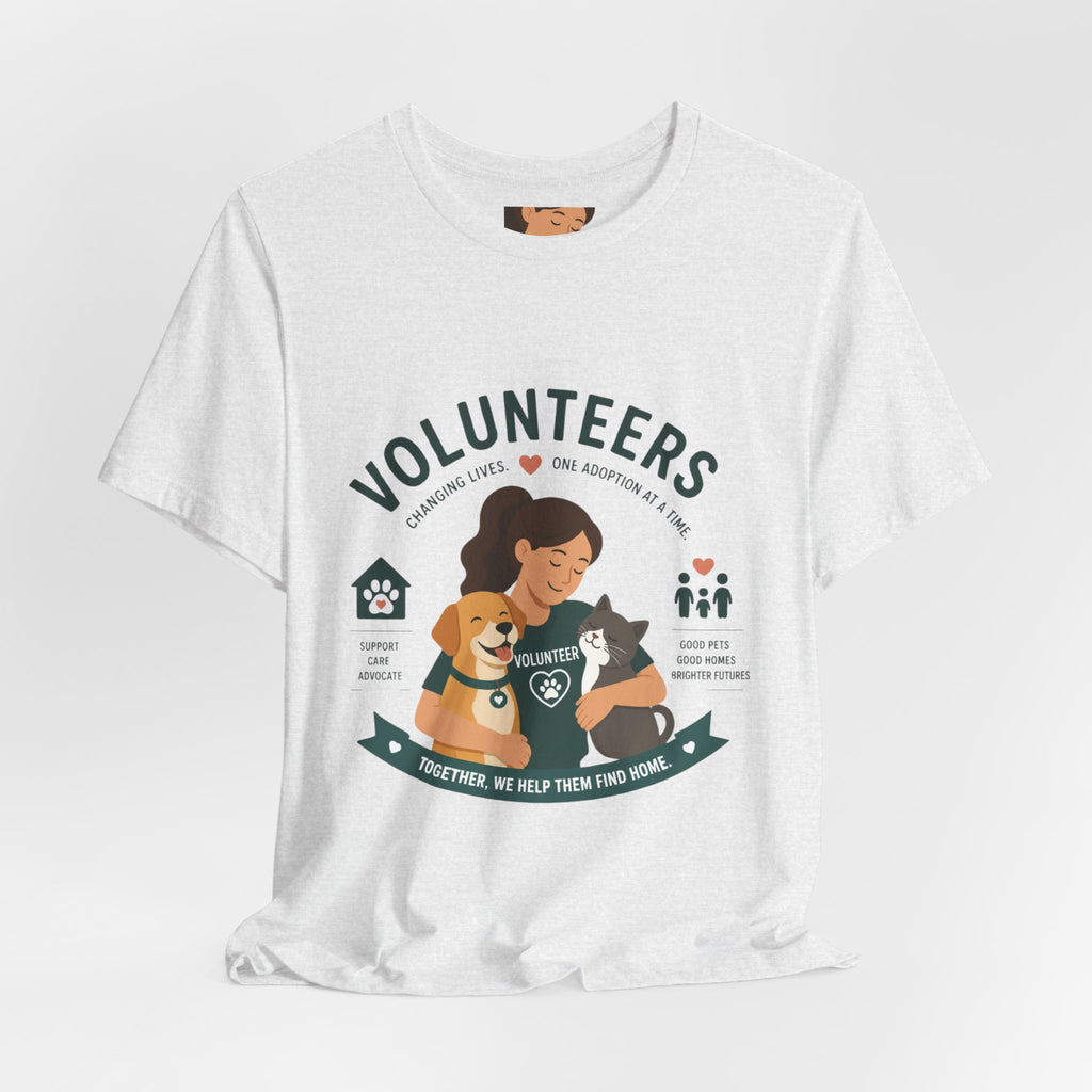 Volunteers Shelter Tee — "Together We Help Them Find Home"