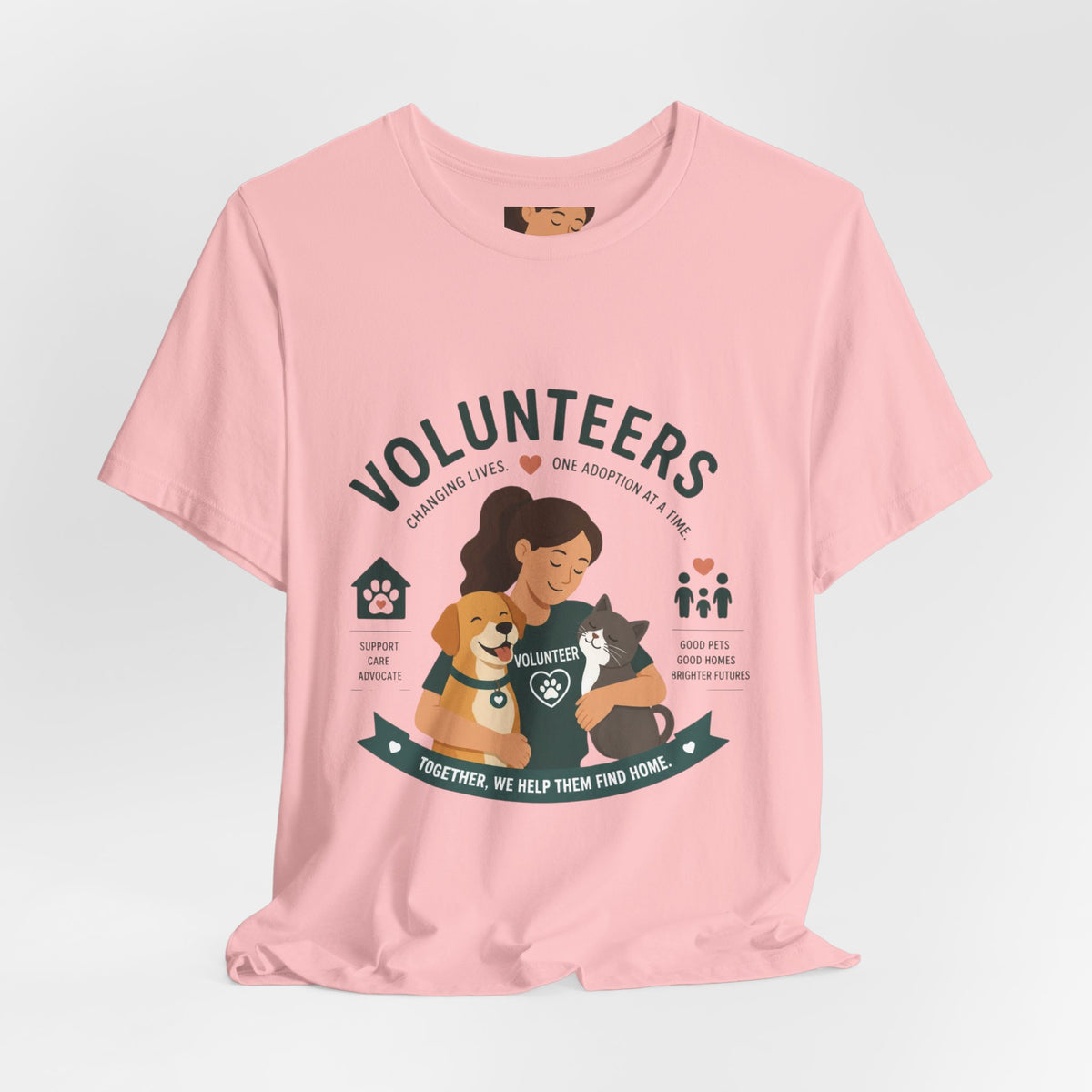 Volunteers Shelter Tee — "Together We Help Them Find Home"