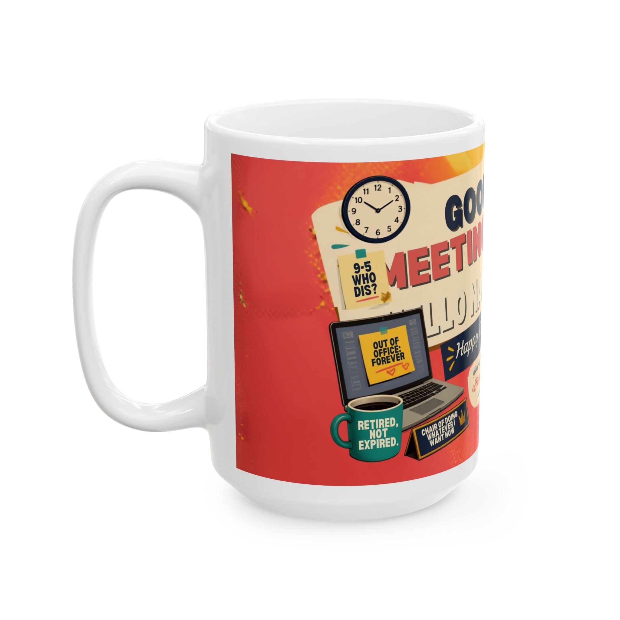 Retirement Mug — "Goodbye Meetings, Hello Naps" Ceramic Coffee Cup