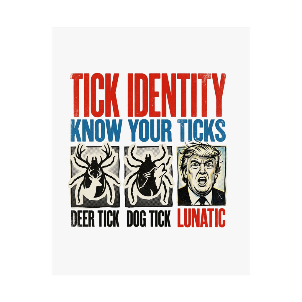 KNOW your LUNA-TICK POSTER MATTE VERTICAL