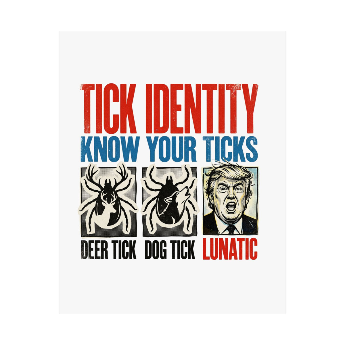 KNOW your LUNA-TICK POSTER MATTE VERTICAL