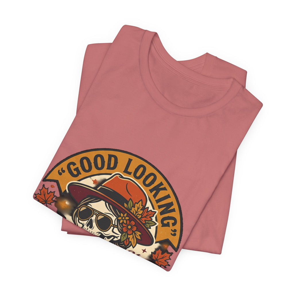 Bad Ass Skull Tee — "Good Looking, Bad Ass and I Know It" Graphic T-Shirt