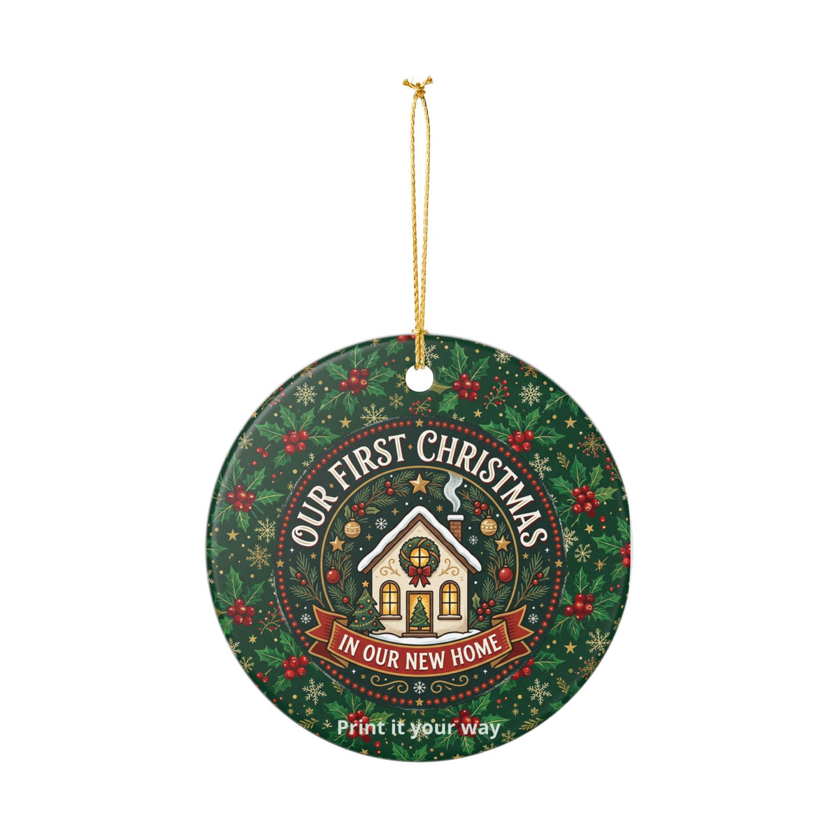 Our First Christmas in Our New Home Ceramic Ornament — New Home Holiday Decoration