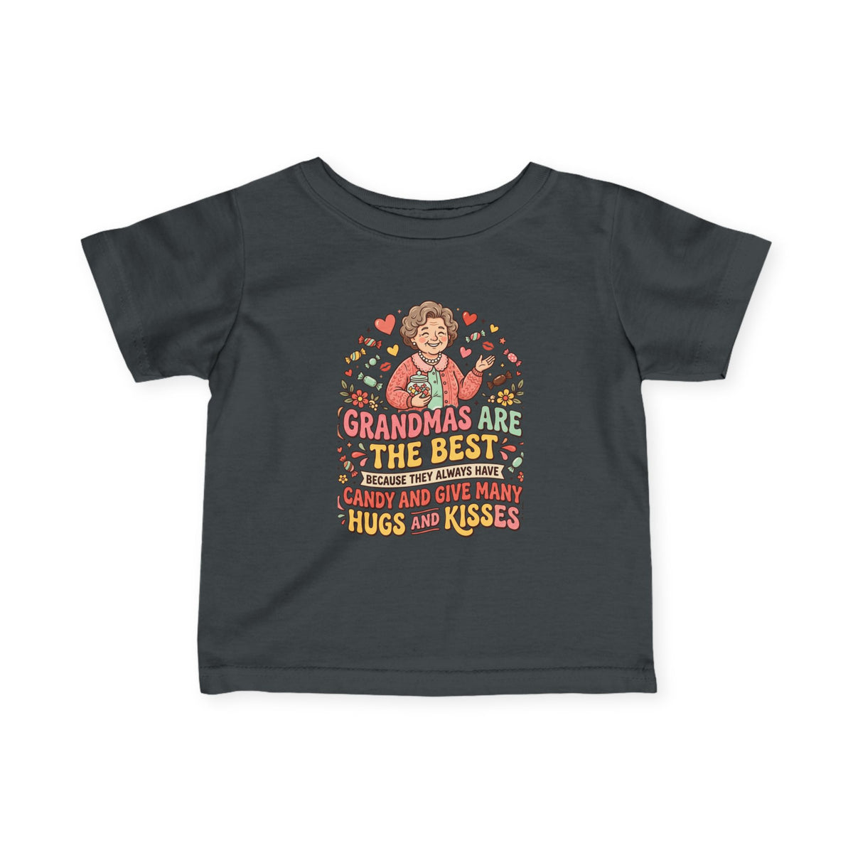 Infant Tee — "Grandmas Are The Best" Cute Grandma Love Baby Shirt