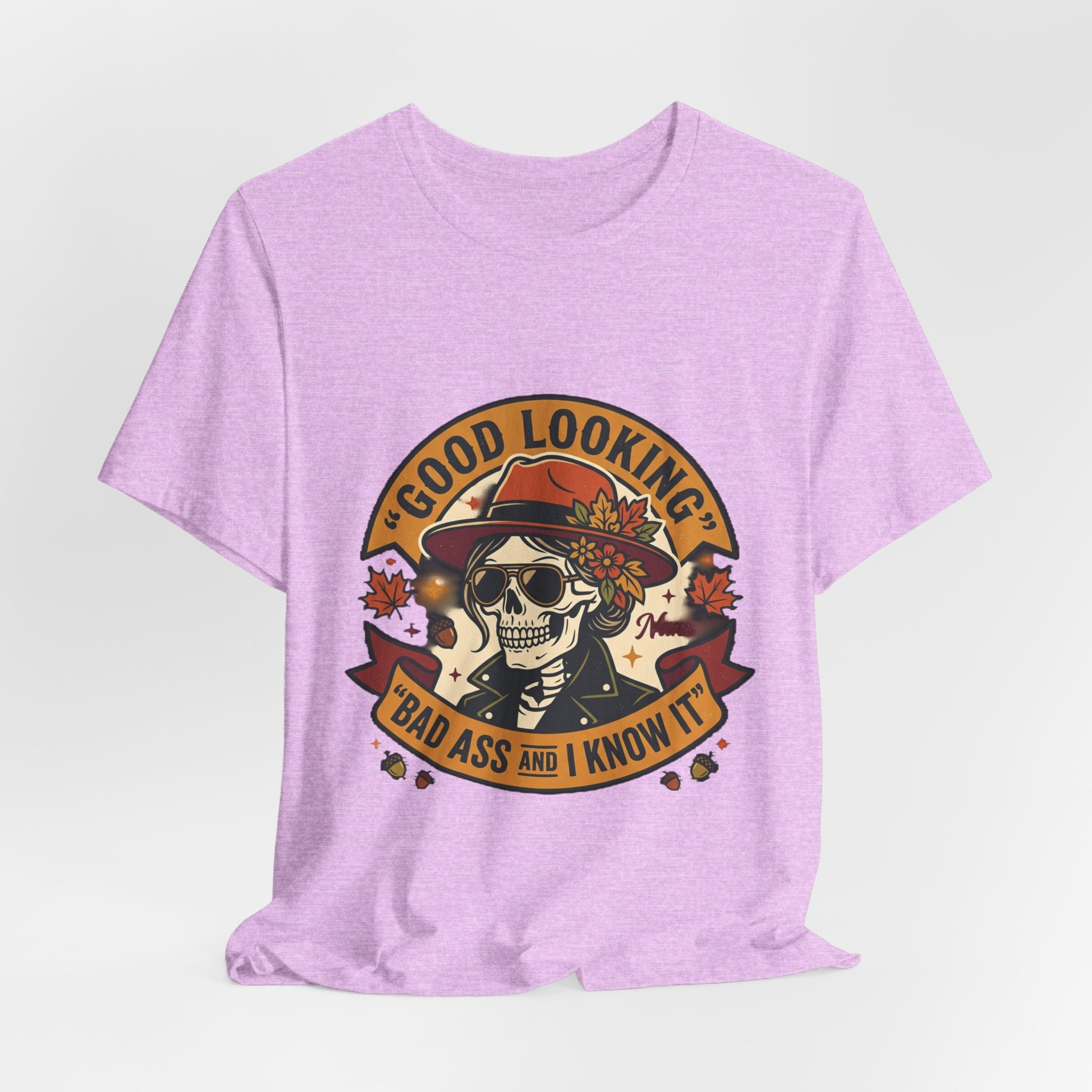 Bad Ass Skull Tee — "Good Looking, Bad Ass and I Know It" Graphic T-Shirt