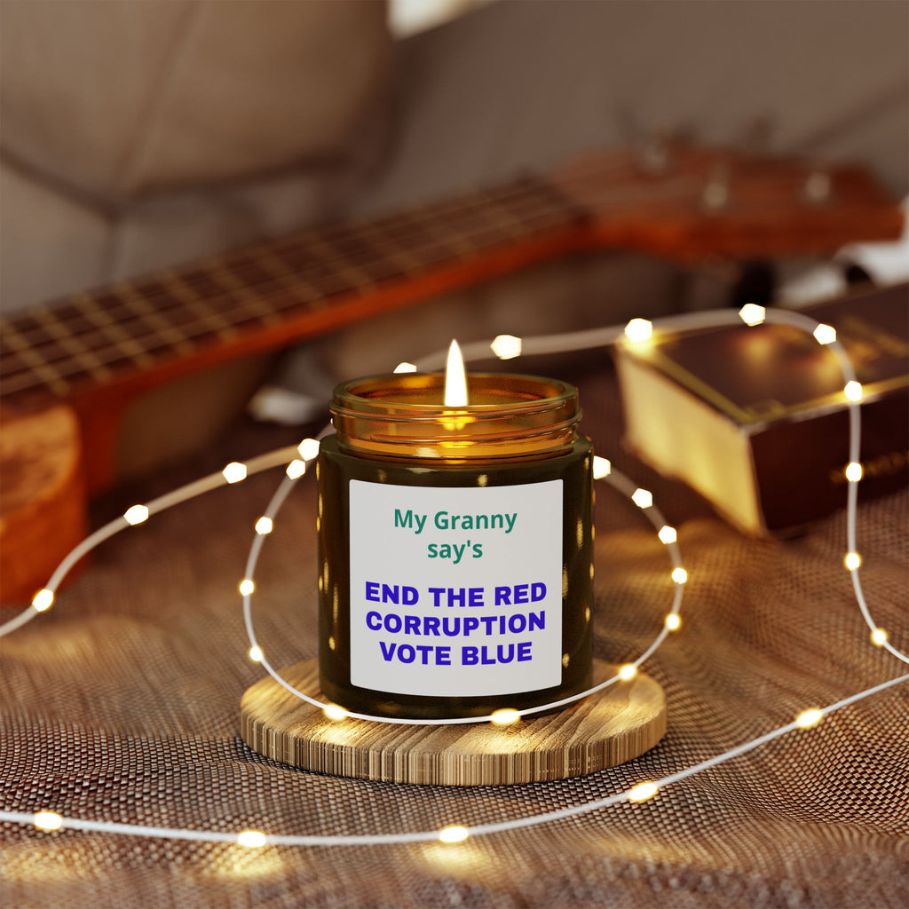 My Grandma Says End the Red Corruption Vote Blue Political Scented Candle