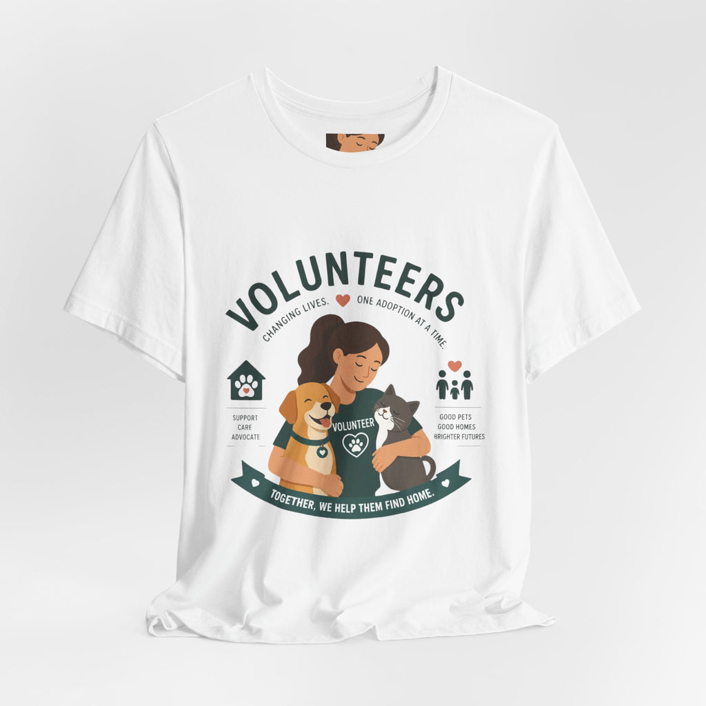 Volunteers Shelter Tee — "Together We Help Them Find Home"