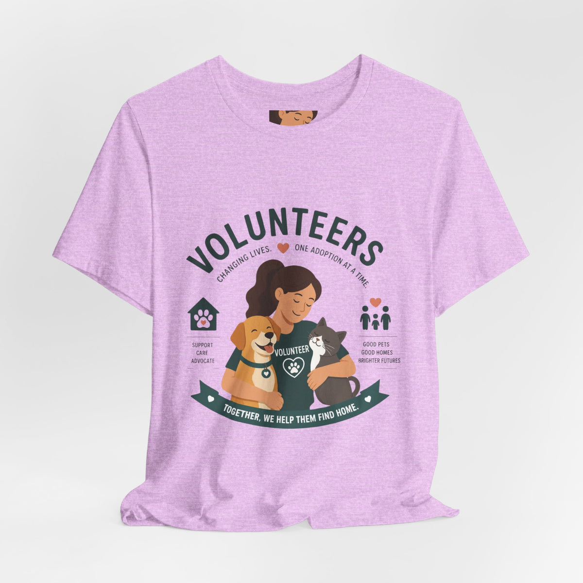 Volunteers Shelter Tee — "Together We Help Them Find Home"