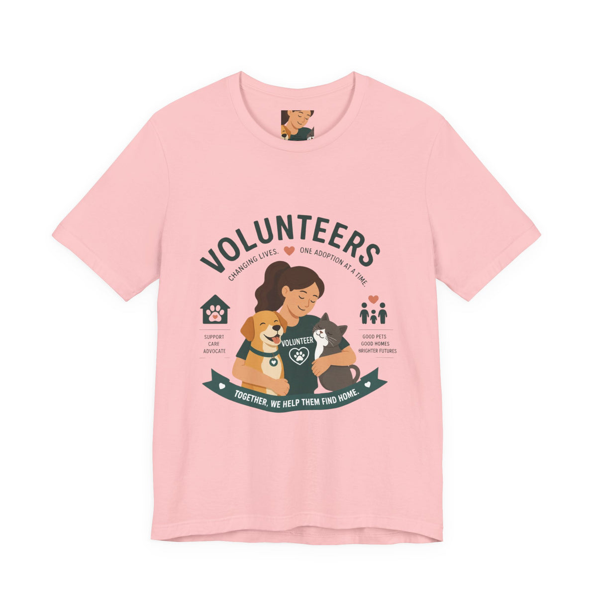 Volunteers Shelter Tee — "Together We Help Them Find Home"